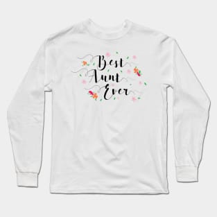 Best Aunt Ever, best aunt ever certificate, Aunt gift Long Sleeve T-Shirt